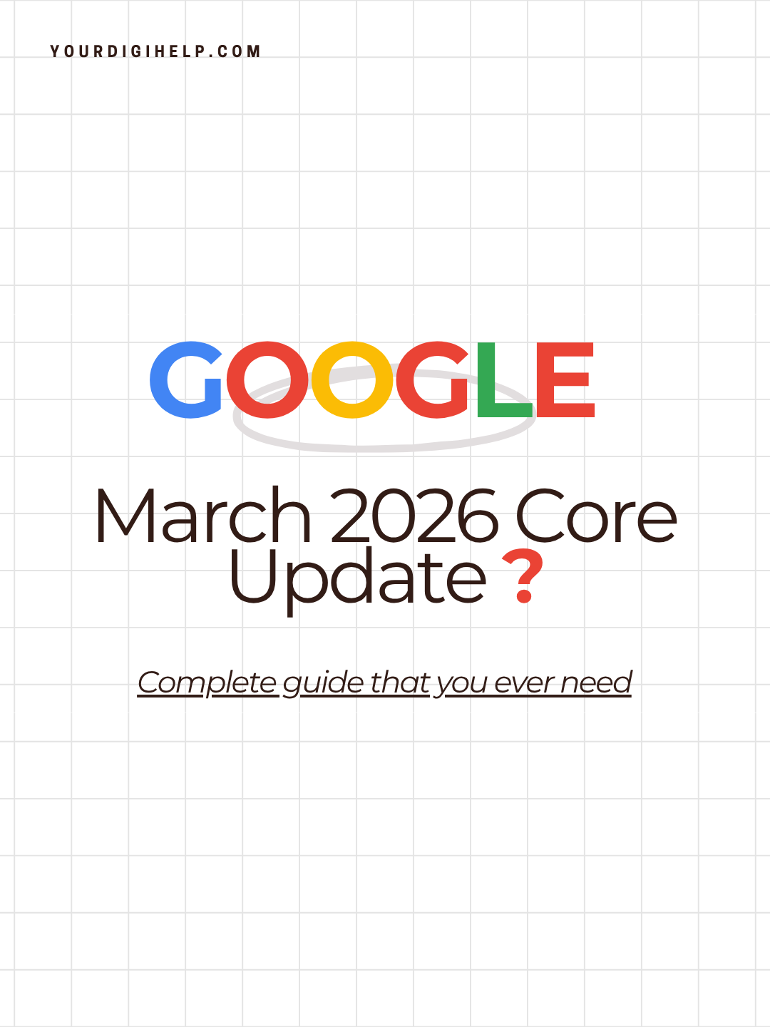Google March 2026 Core Update: Everything You Need to Know
The first major core update of 2026 is now rolling out. Find out what changed, why many sites saw traffic drops, and the exact steps to strengthen your E-E-A-T and recover rankings.