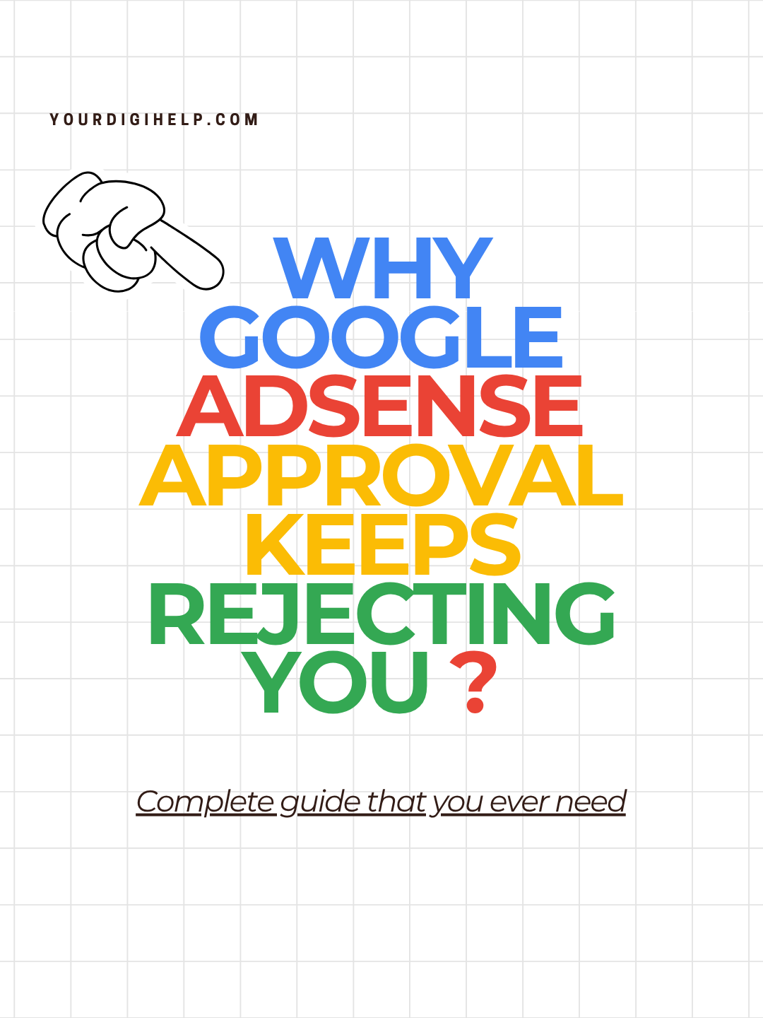 Why Google AdSense Keeps Rejecting You (Fix This)